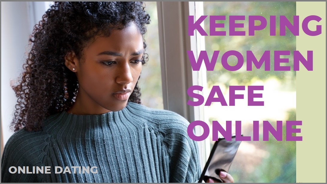 View of Keeping Women Safe Online: Online dating | Information Age | ACS
